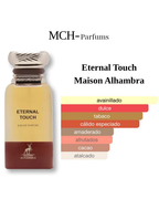 Eternal Touch —  Elegancia intensa para destacar